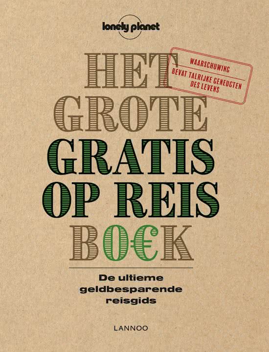 Het grote gratis op reis boek - De ultieme geldbesparende reisgids -