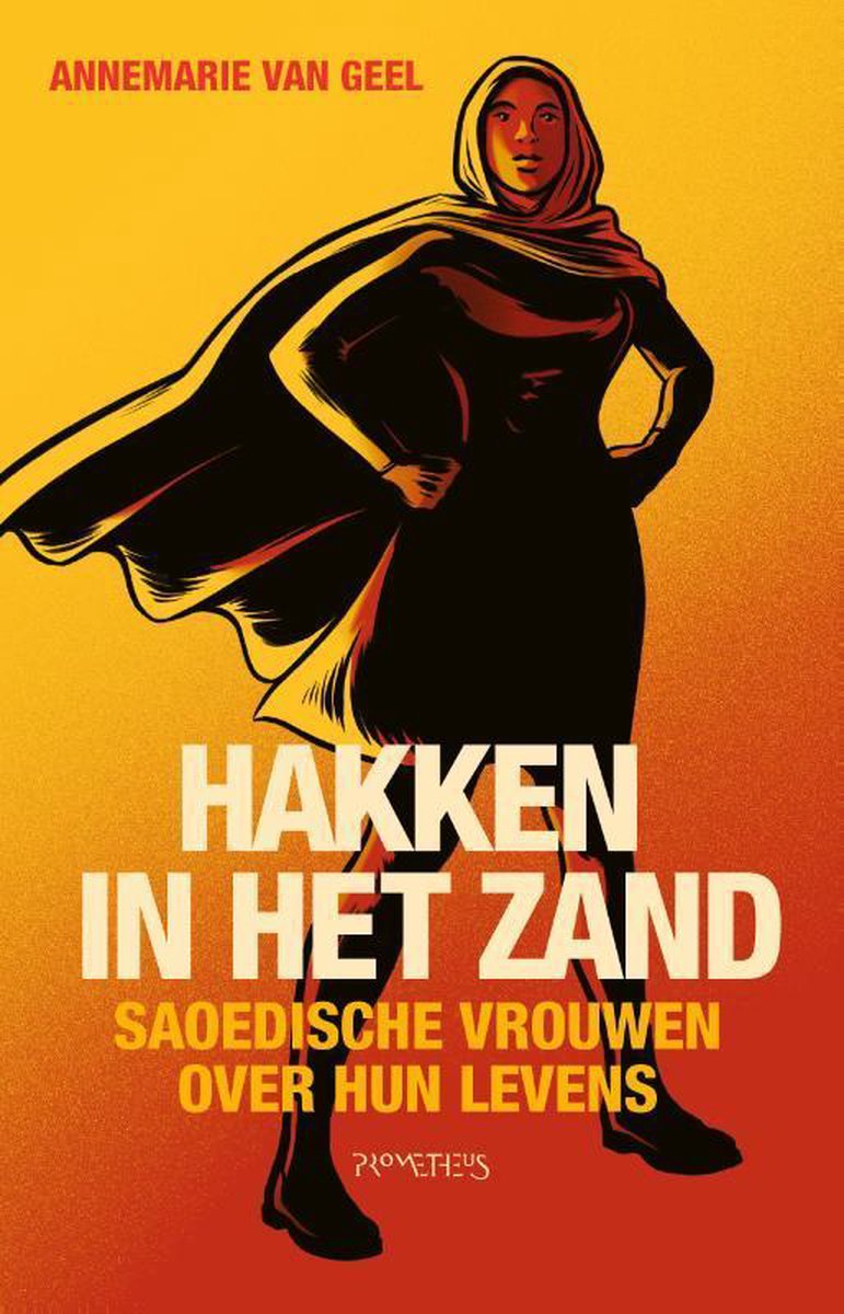 Hakken in het zand - Saoedische vrouwen over hun levens -