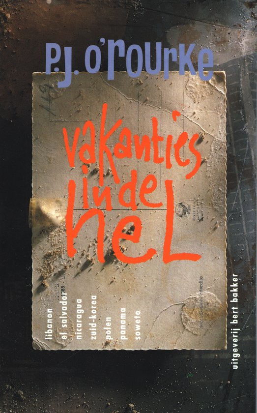 Vakanties in de hel - Libanon, El Salvador, Nicaragua, Zuid-Korea, Polen, Panama, Soweto -