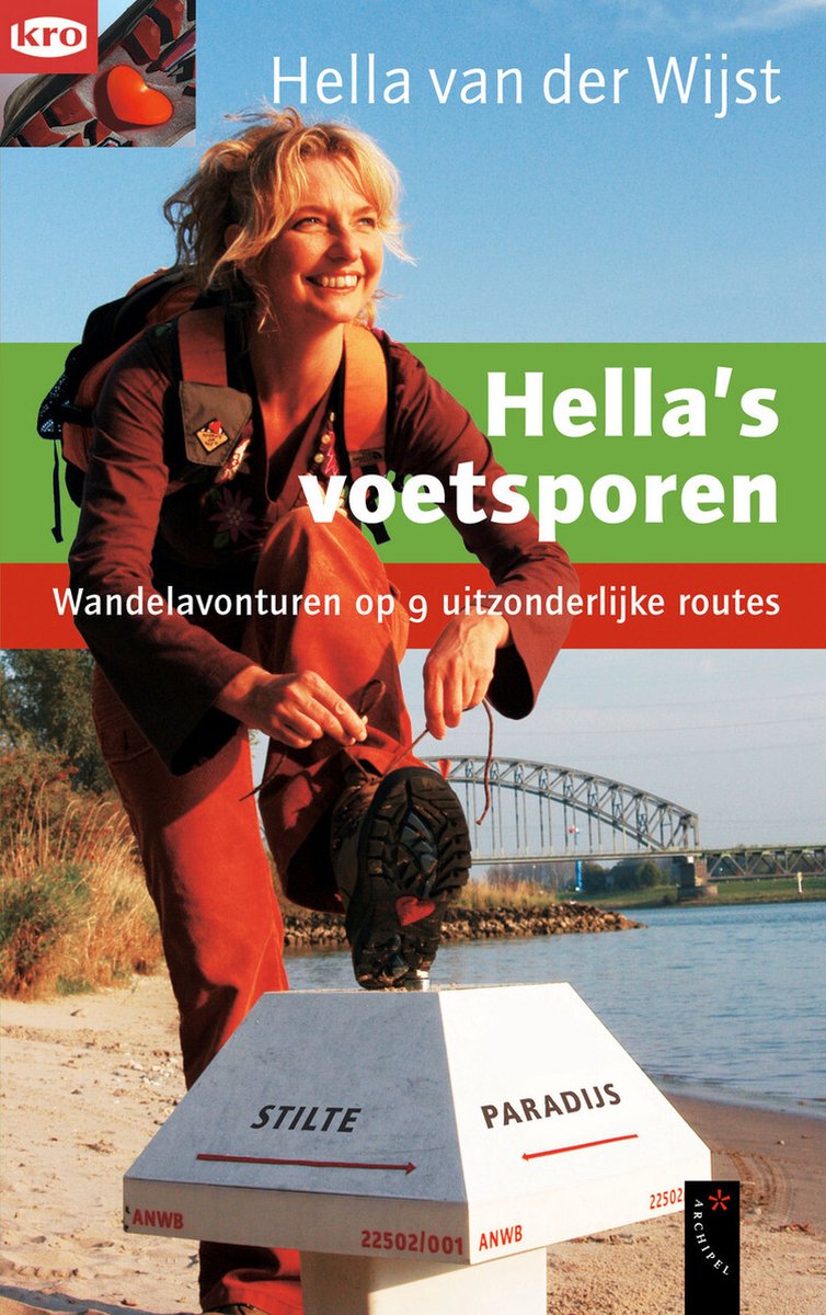 Hella's voetsporen - Wandelavonturen op 9 uitzonderlijke routes - Met routebeschrijvingen -