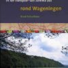 hemmo Wandelingen rond Wageningen - In het voetspoor van Hemmo Bos -