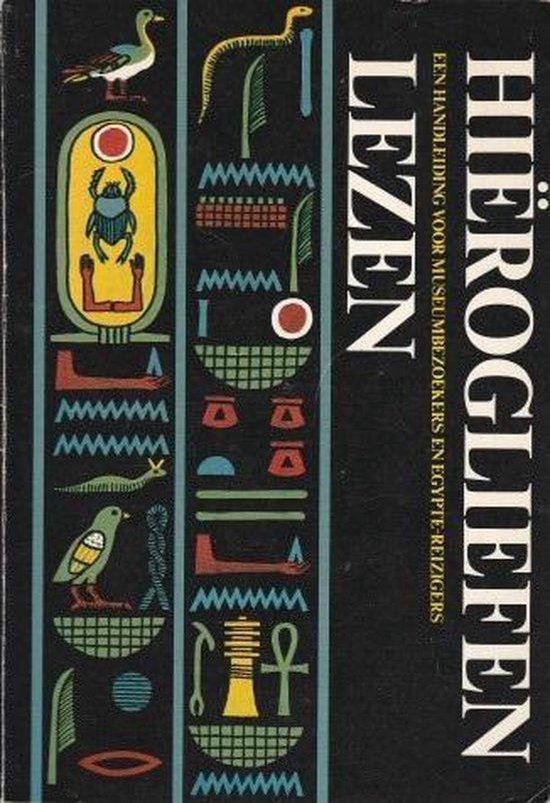 Hiërogliefen lezen - Handleiding voor museumbezoekers en Egypte-reizigers -