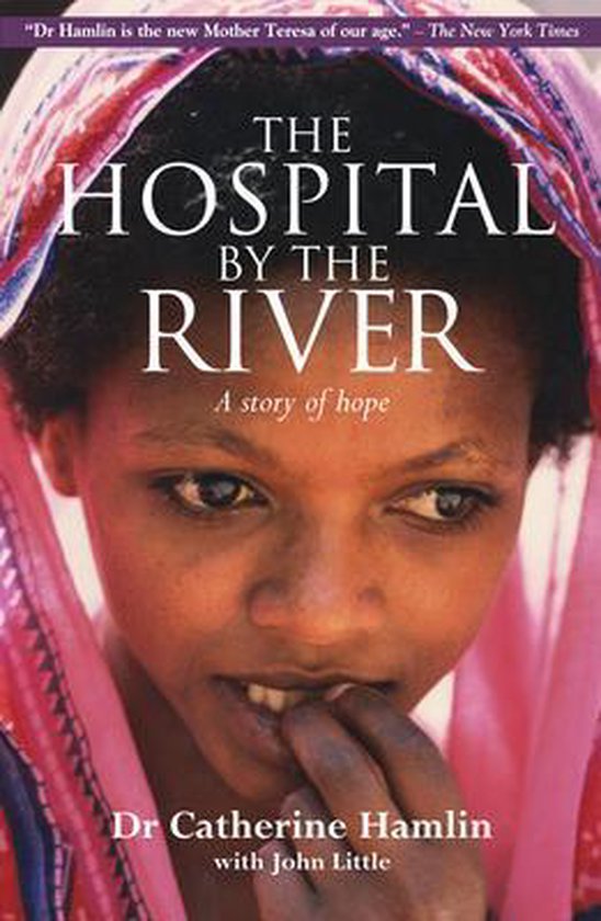 The Hospital by the River - A story of hope -