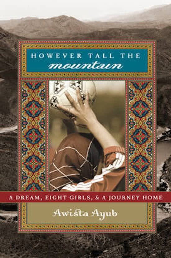 However tall the mountain - a dream, eight girls, & a journey home -