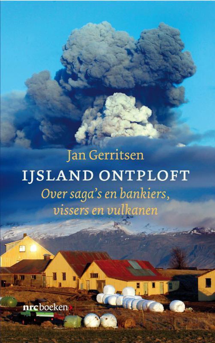IJsland ontploft - Over saga's en bankiers, vissers en vulkanen -