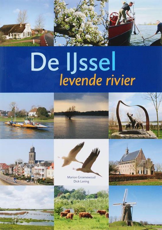De IJssel - levende rivier -