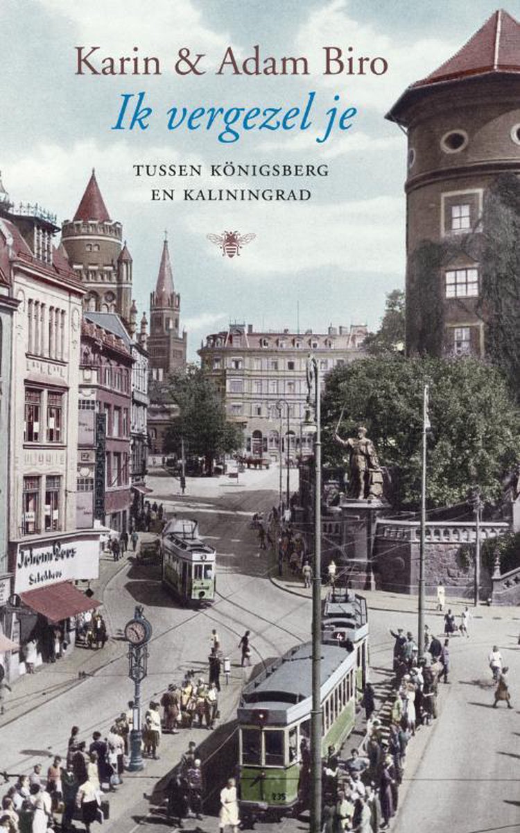 Ik vergezel je - Tussen Königsberg en Kaliningrad -