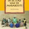 in-de-stad-van In de stad van de Marabouts