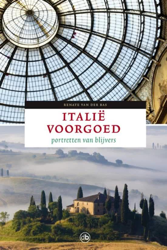 Itallië voorgoed - Portretten van blijvers -