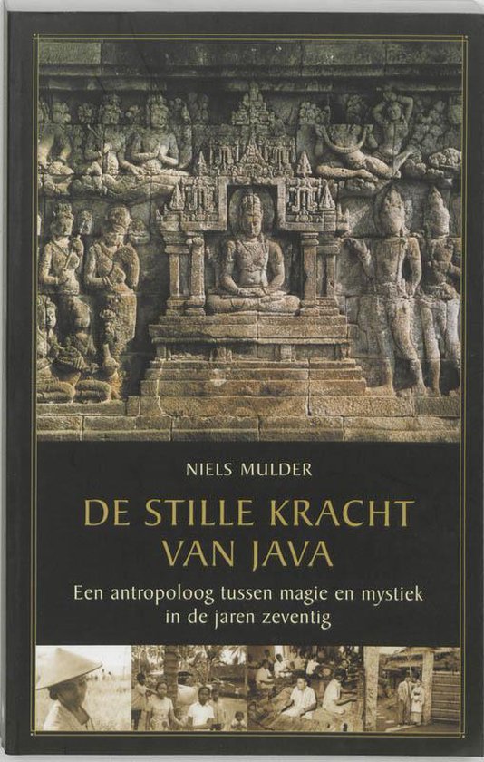 De stille kracht van Java - Een antropoloog tussen magie en mystiek in de jaren zeventig -