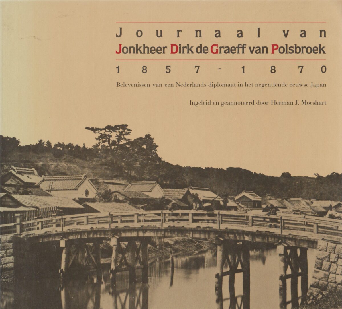 journaal-van-jonkheer-dirk Journaal van Jonkheer Dirk de Graeff van Polsbroek 1857 – 1870
