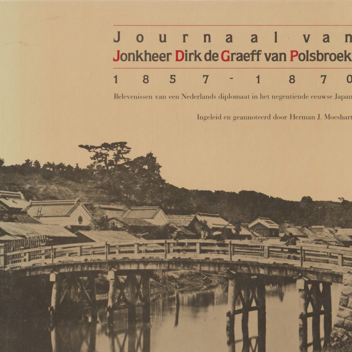 Journaal van Jonkheer Dirk de Graeff van Polsbroek 1857 – 1870