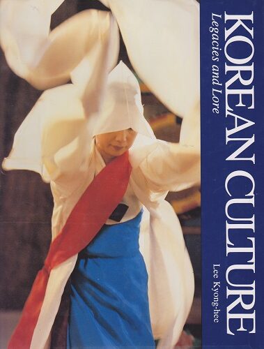 Korean Culture - Legacies and Lore -