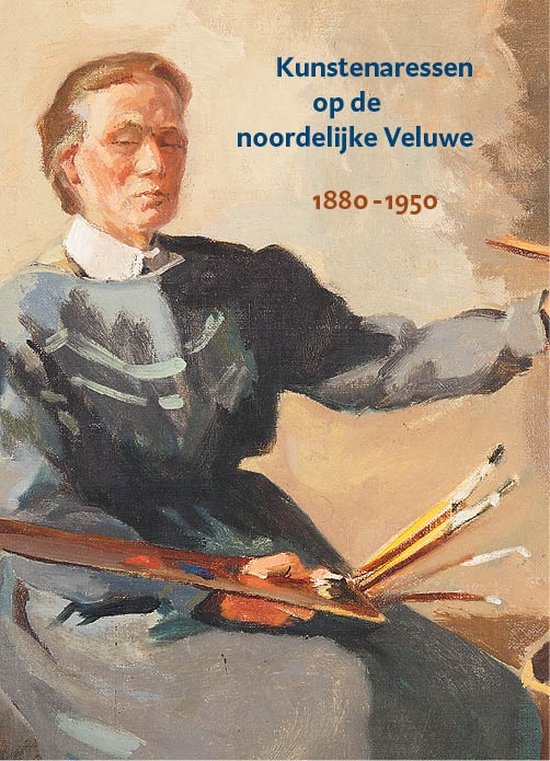 Kunstenaressen op de noordelijke Veluwe 1880-1950