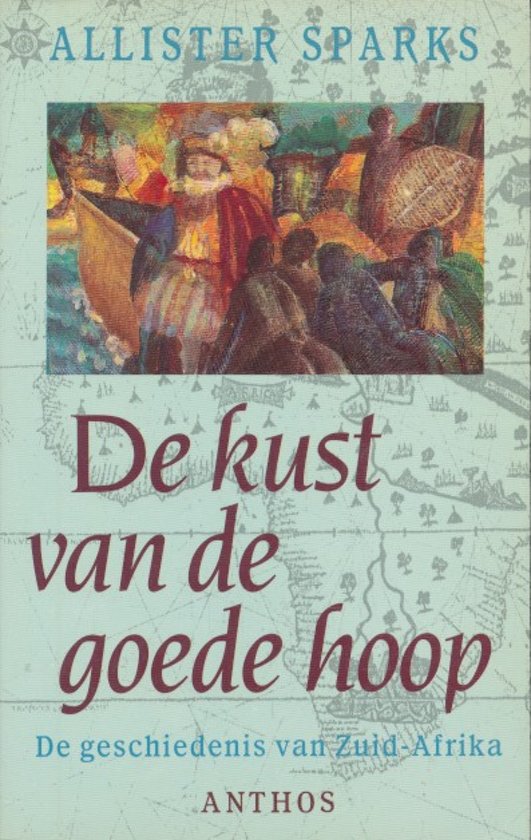 De kust van de goede hoop - De geschiedenis van Zuid-Afrika -