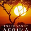 lied-van-afrika Een lied van Afrika - Out of Africa -