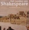 Het Londen van Shakespeare - voor vijf duiten per dag -
