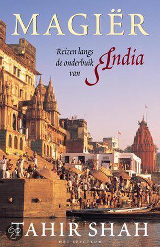 Magiër - Reizen door de onderbuik van India -