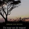 mapori De roep van de mapori - Een Nederlandse vrouw over haar leven en werk in Kenia -