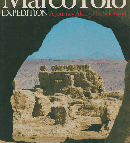 The Marco Polo Expedition - A Journey Along The Silk Road -