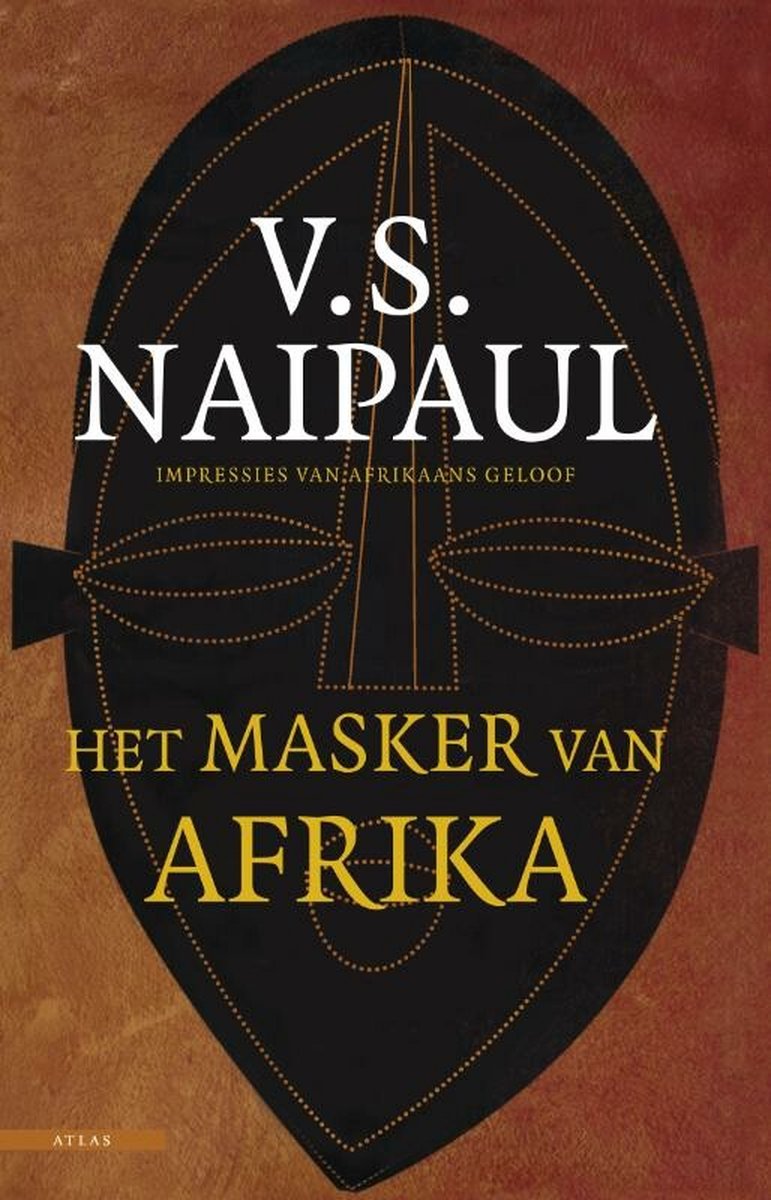 Het masker van Afrika - Impressies van Afrikaans geloof -