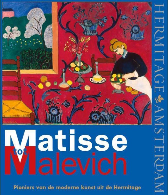 Matisse tot Malevich - Pioniers van de moderne kunst uit de Hermitage -