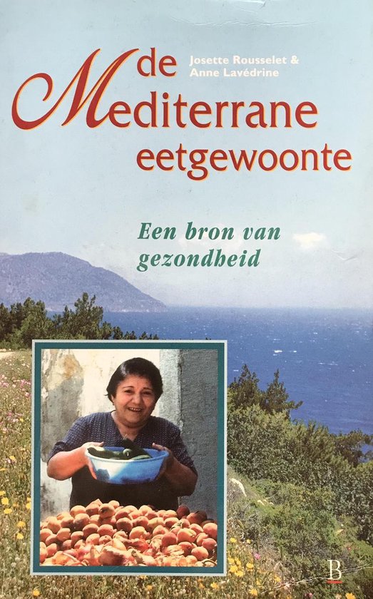 De Mediterrane eetgewoonte - Een bron van gezondheid -