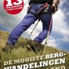De mooiste bergwandelingen van Nederland - 13 beklimmingen 5 tot 15 km -
