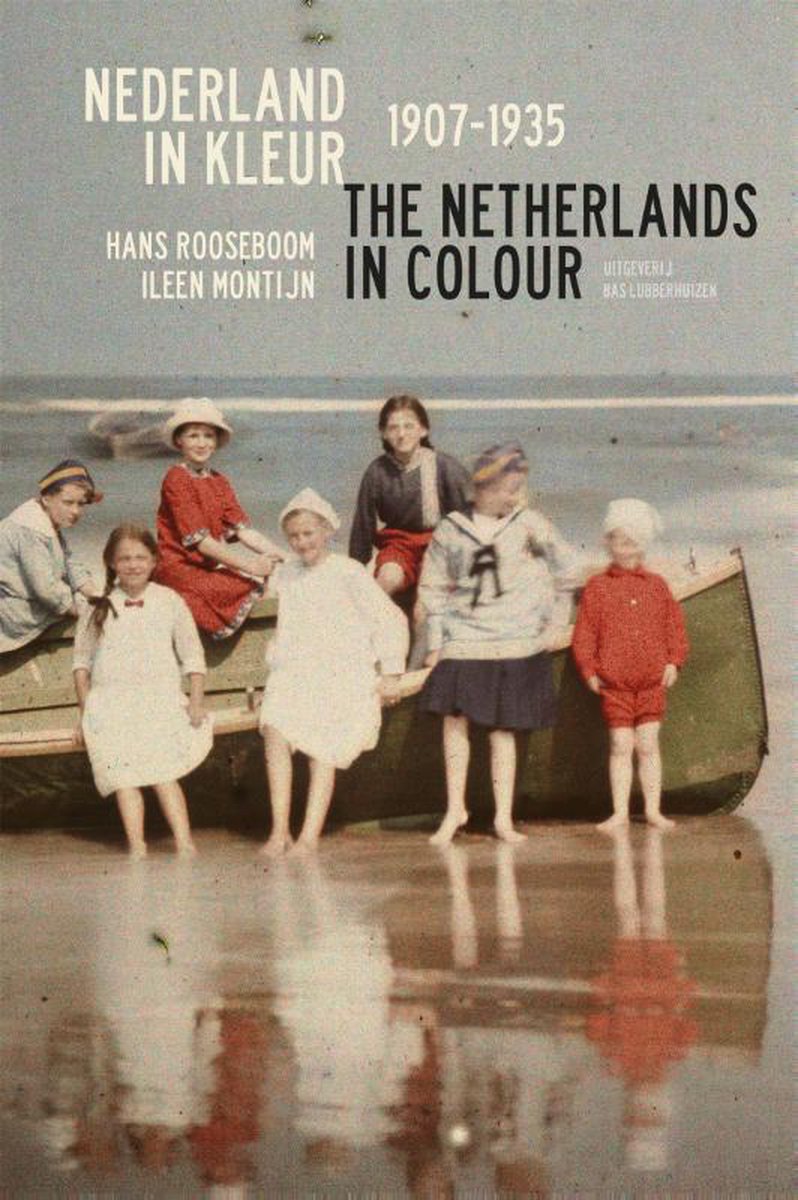 Nederland in kleur 1907-1935 - The Netherlands in colour -