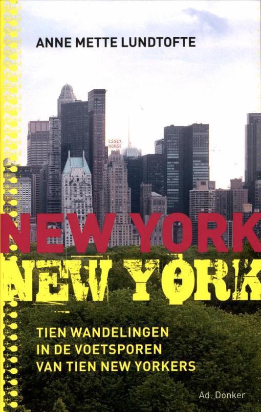 New York New York - Tien wandelingen in de voetsporen van tien New Yorkers -