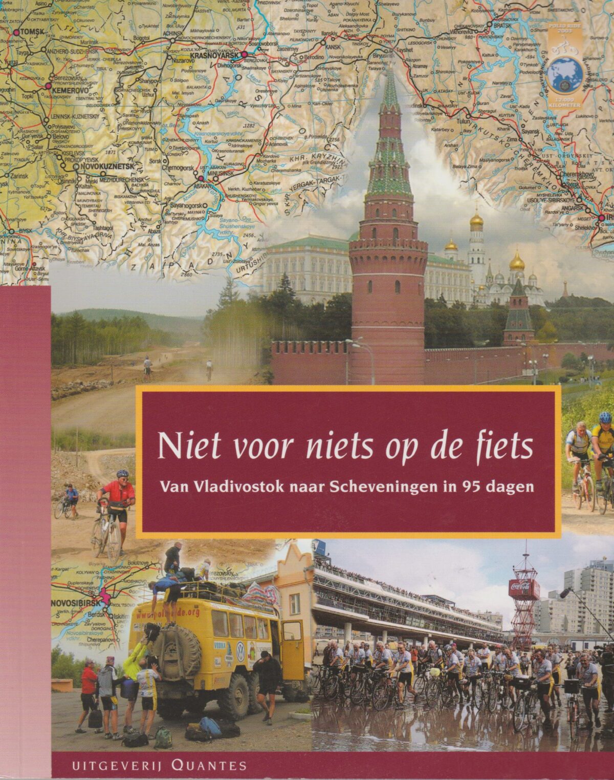 niet Niet voor niets op de fiets - Van Vladivostok naar Scheveningen in 95 dagen -