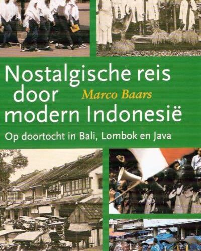 Nostalgische reis door modern Indonesië - Op doortocht in Bali, Lombok en Java -