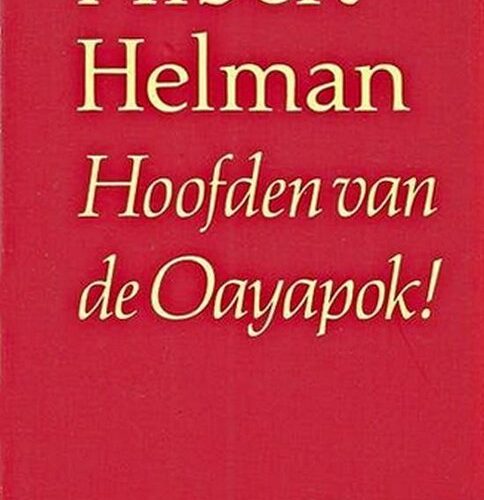 Hoofden van de Oayapok! - Roman in vijf redevoeringen -