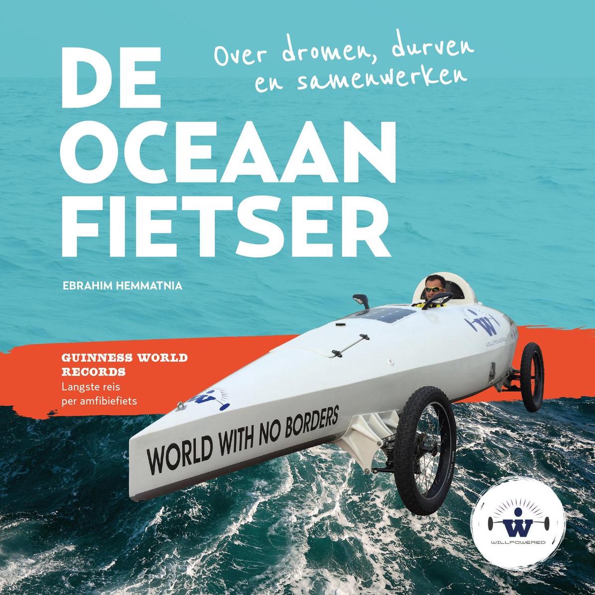 De oceaanfietser - Over dromen, durven en samenwerken -