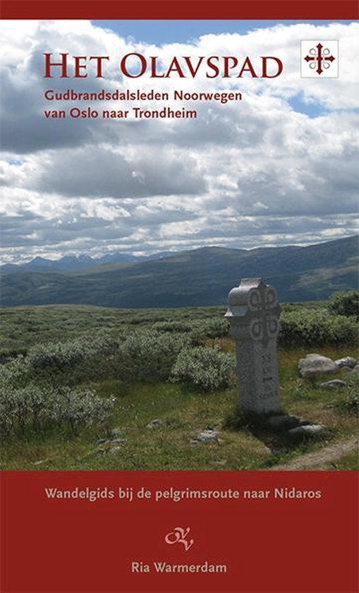 Het Olavspad - Gudbrandsdalsleden Noorwegen van Oslo naar Trondheim - Wandelgids bij de pelgrimsroute naar Nidaros -