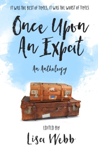 Once Upon An Expat - An Anthology -