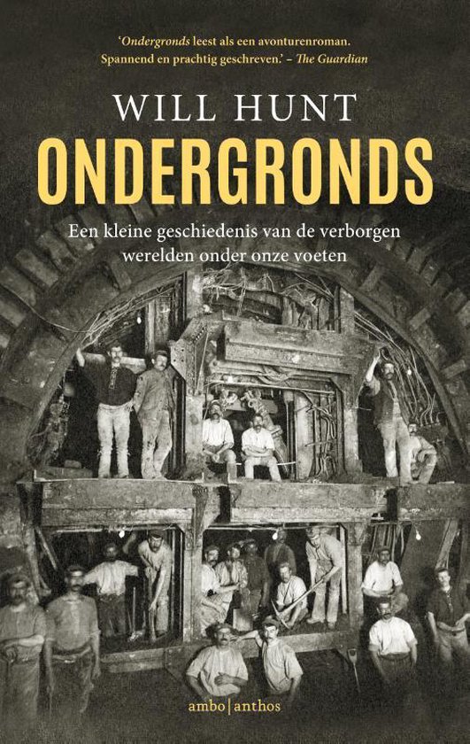 Ondergronds - Een kleine geschiedenis van de verborgen werelden onder onze voeten -