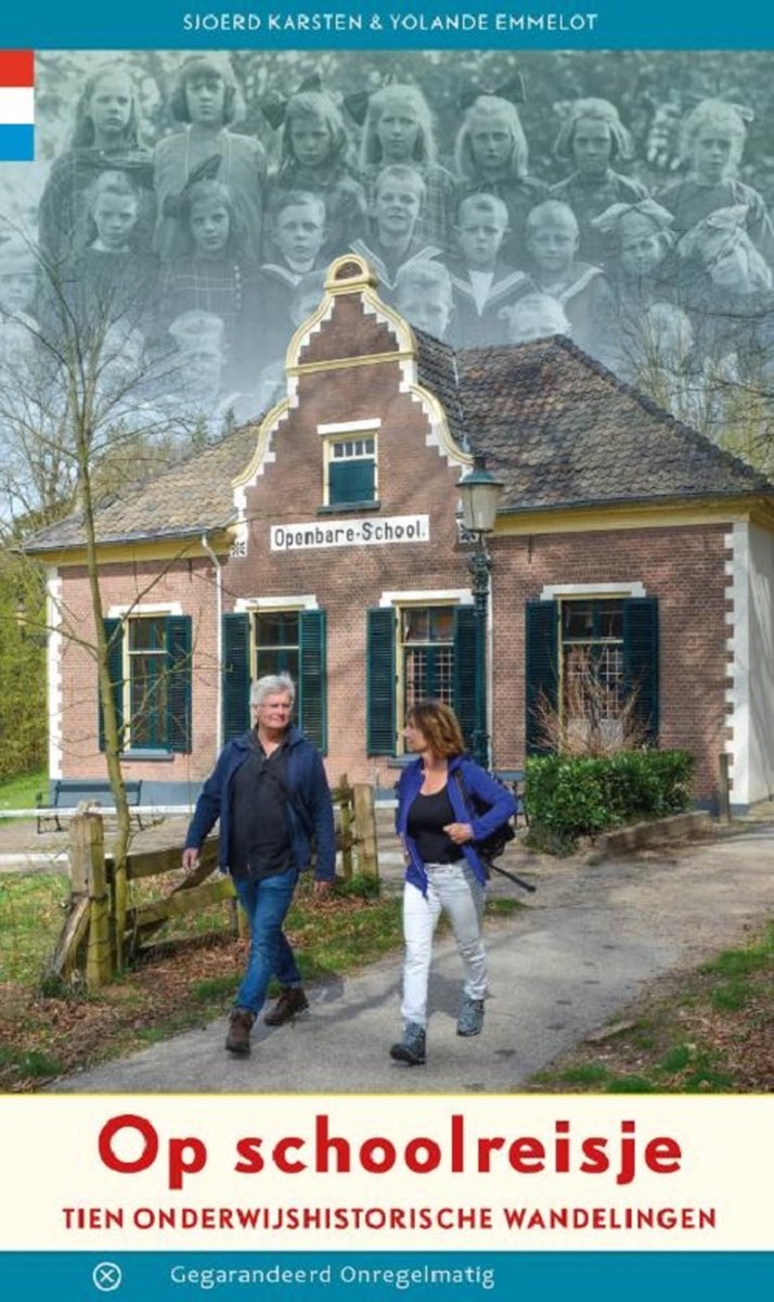 Op schoolreisje - Tien onderwijshistorische wandelingen -