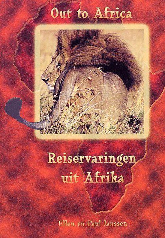 Out to Africa - Reiservaringen uit Afrika -