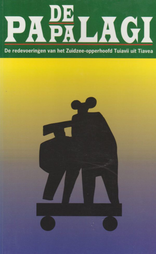 De Papalagi – De redevoeringen van het Zuidzee-opperhoofd Tuiavii uit Tiavea –