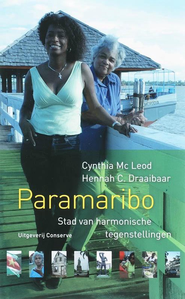 Paramaribo - Stad van harmonische tegenstellingen -