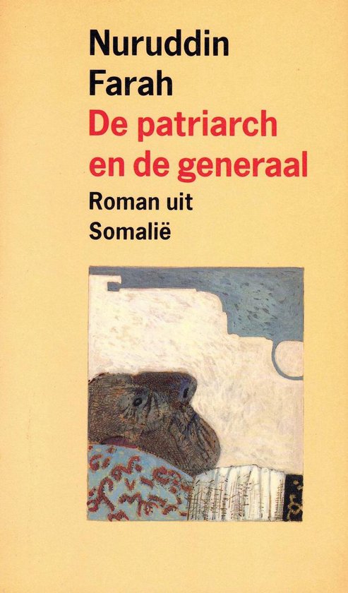 patriarch De patriarch en de generaal - Roman uit Somalië -