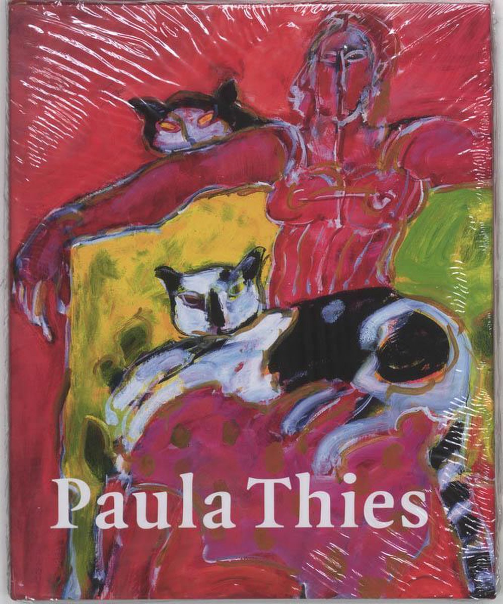 Paula Thies - Leven en werk van de schilderes Paula Thies 1920-2000 -