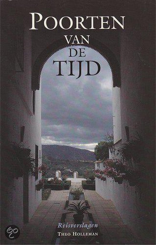 poorten-1 Poorten van de tijd - Reisverslagen -