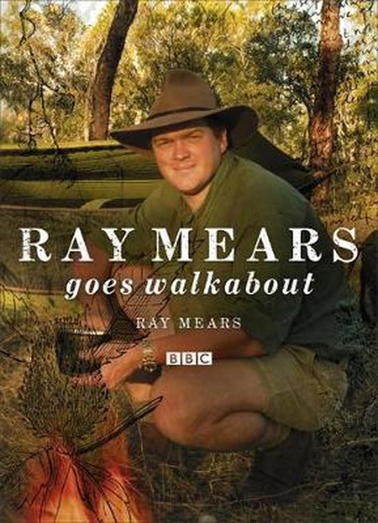 Ray Mears goes walkabout
