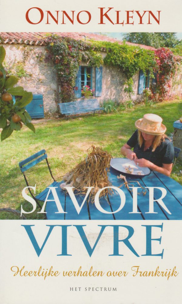 Savoir vivre - Heerlijke verhalen over Frankrijk -