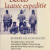 Scotts laatste expeditie - De dagboeken van de reis van kapitein Robert Falcon Scott met de Terra Nova naar de Zuidpool, 1910-1912 -
