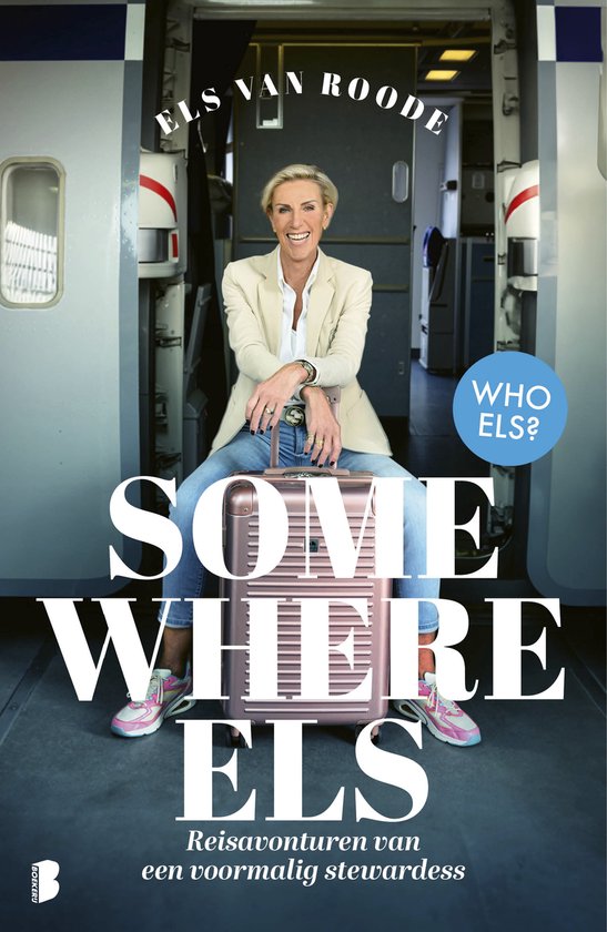 Somewhere Els - Reisavonturen van een voormalig stewardess -