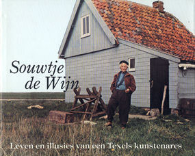 Souwtje de Wijn - Leven en illusies van een Texels kunstenares -
