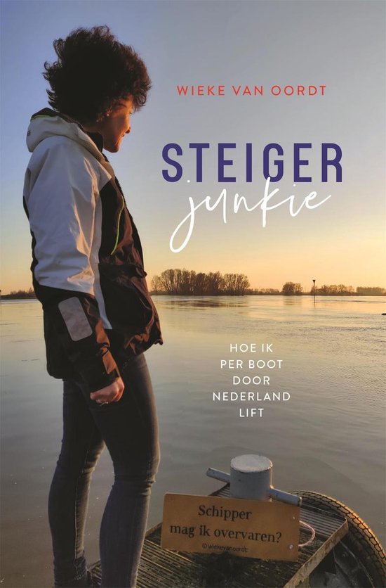 Steiger junkie - Hoe ik per boot door Nederland lift -